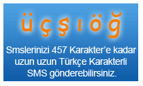SMS ��eri�ini T�rk�e Karakterli Olarak G�nderebilirsiniz.