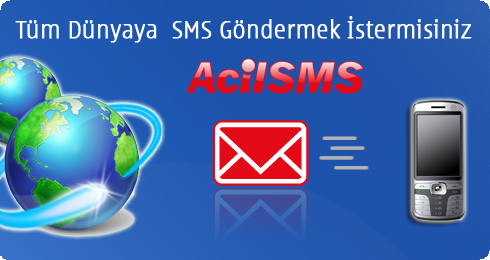 T�m D�nya'ya Toplu SMS<br>...www.acilsms.org